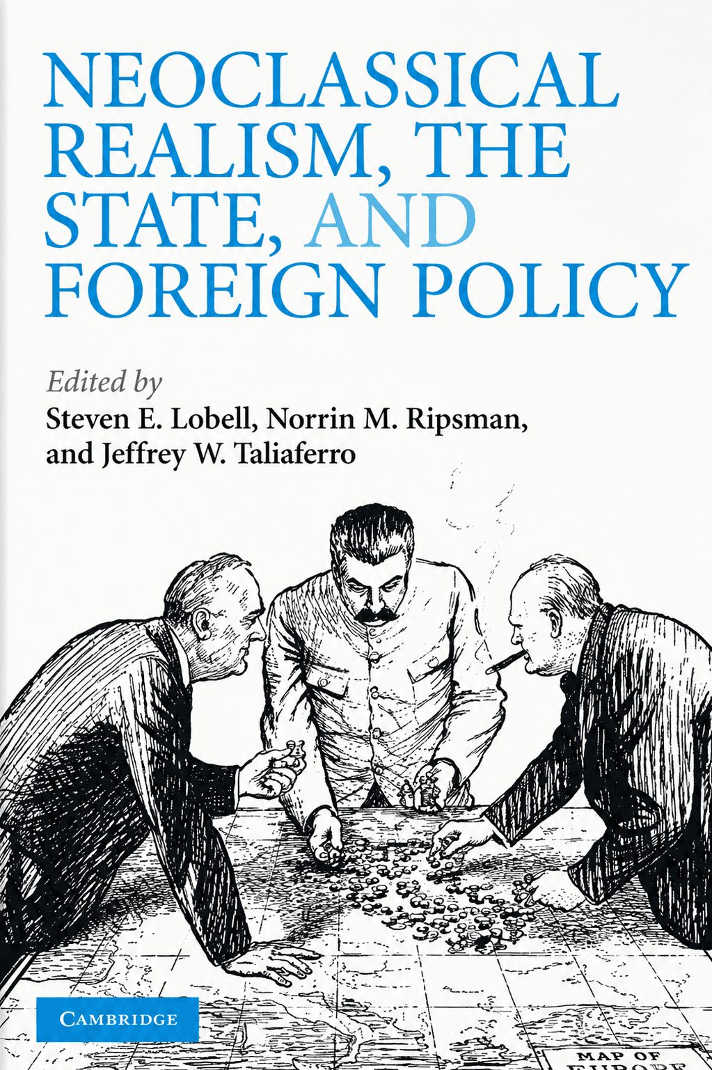 Neoclassical Realism, The State, and Foreign Policy