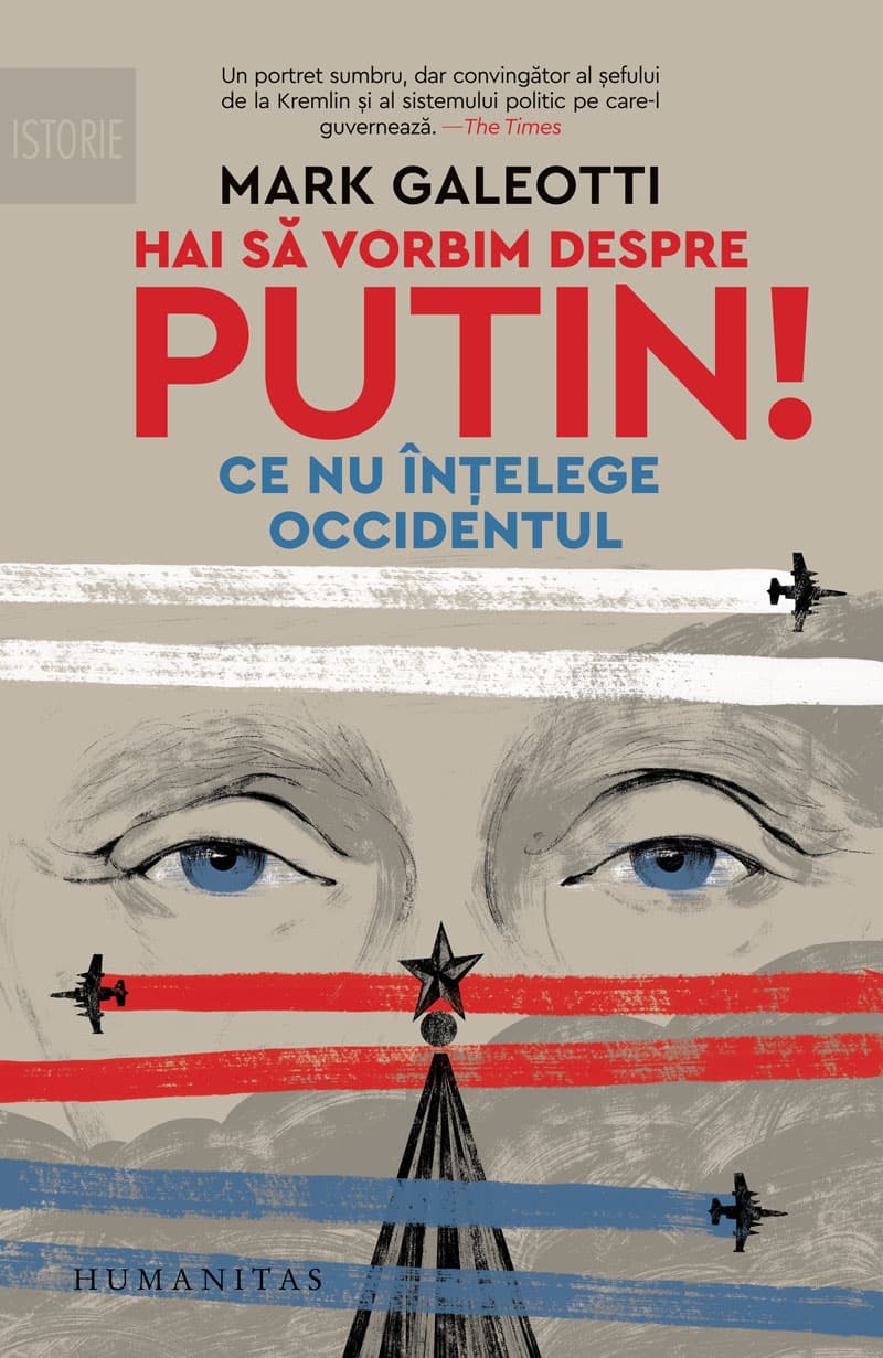 Hai să vorbim despre Putin! Ce nu înțelege occidendul