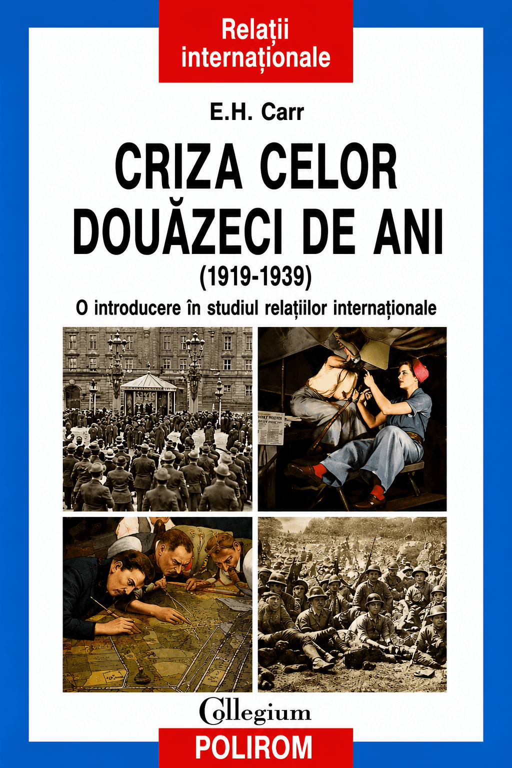 Criza celor douăzeci de ani (1919-1939). O introducere în studiul Relațiilor Internaționale