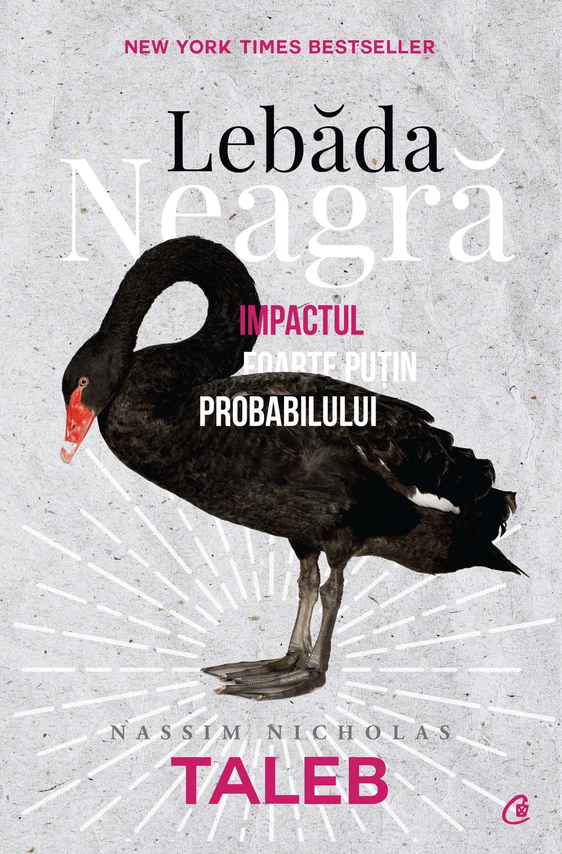 Lebăda neagră: impactul foarte puțin probabilului ed. a 3-a