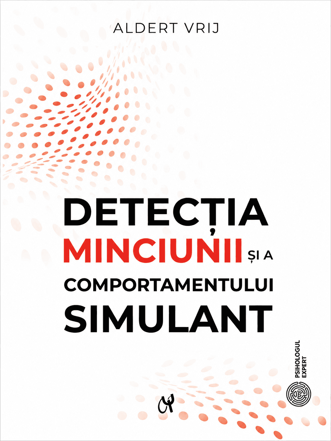 Detecția minciunii și a comportamentului simulat: dileme și oportunități