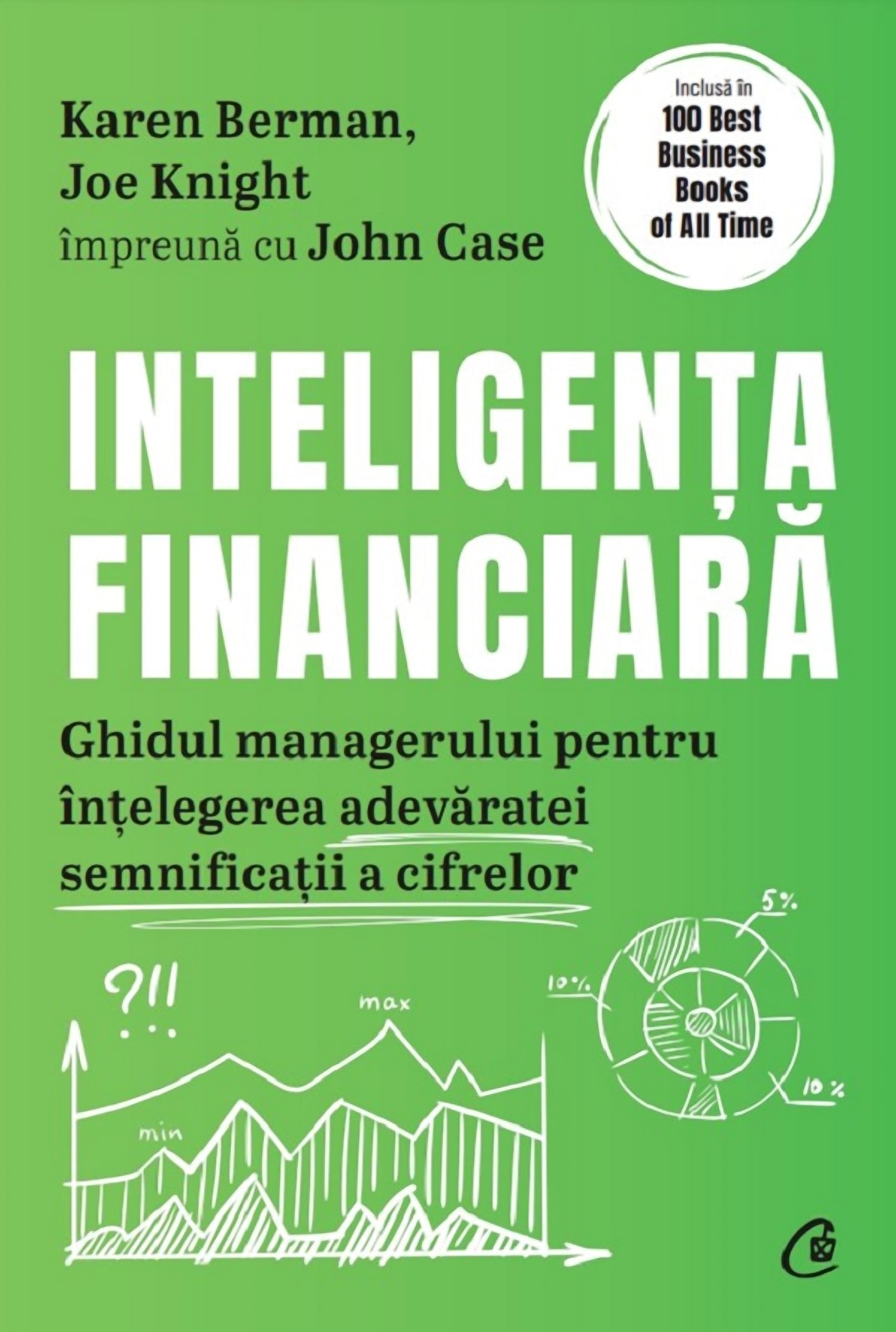 Inteligența financiară: ghidul managerului pentru înțelegerea adevăratei semnificații a cifrelor ed. a 2-a