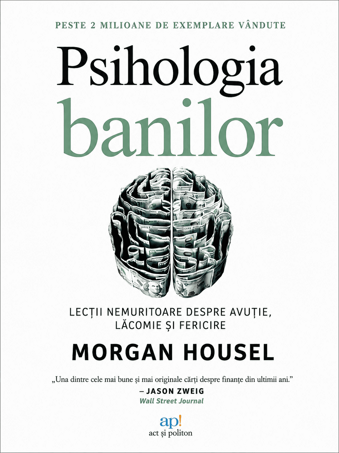 Psihologia banilor: Lecții nemuritoare despre avuție, lăcomie și fericire