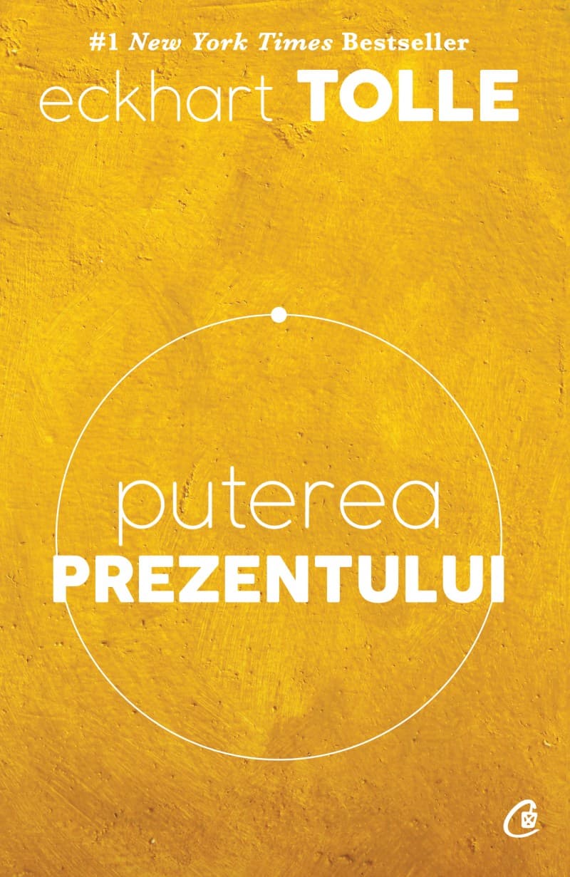Puterea prezentului: ghid de dezvoltare spirituală
