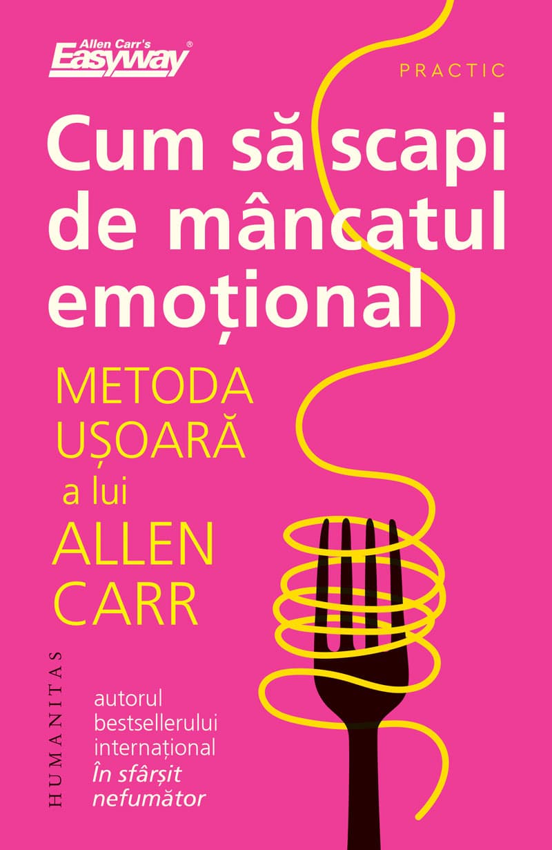 Cum să scapi de mâncatul emoțional: metoda ușoară a lui Allen Carr