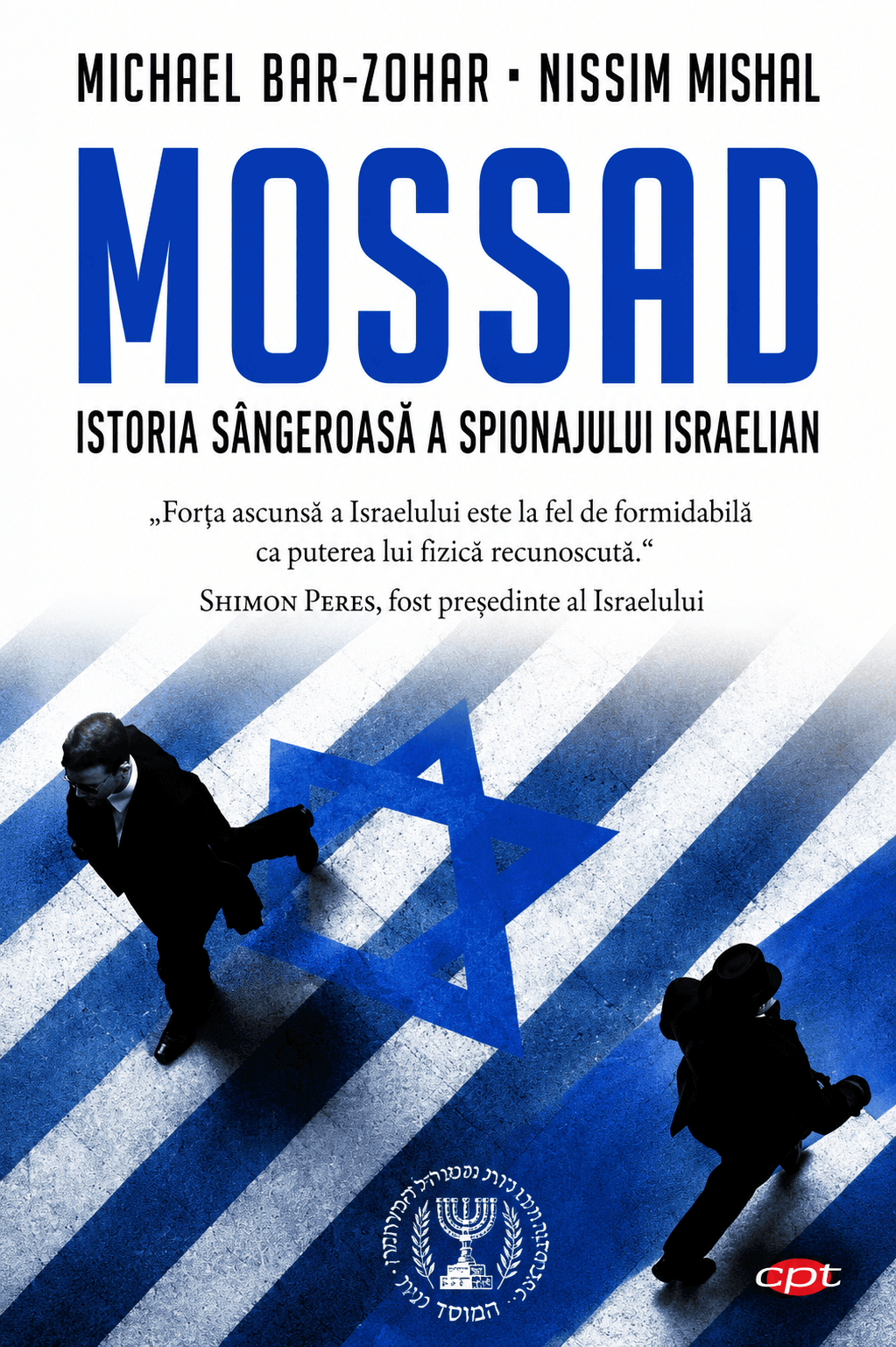 Mossad: istoria sângeroasă a spionajului israelian