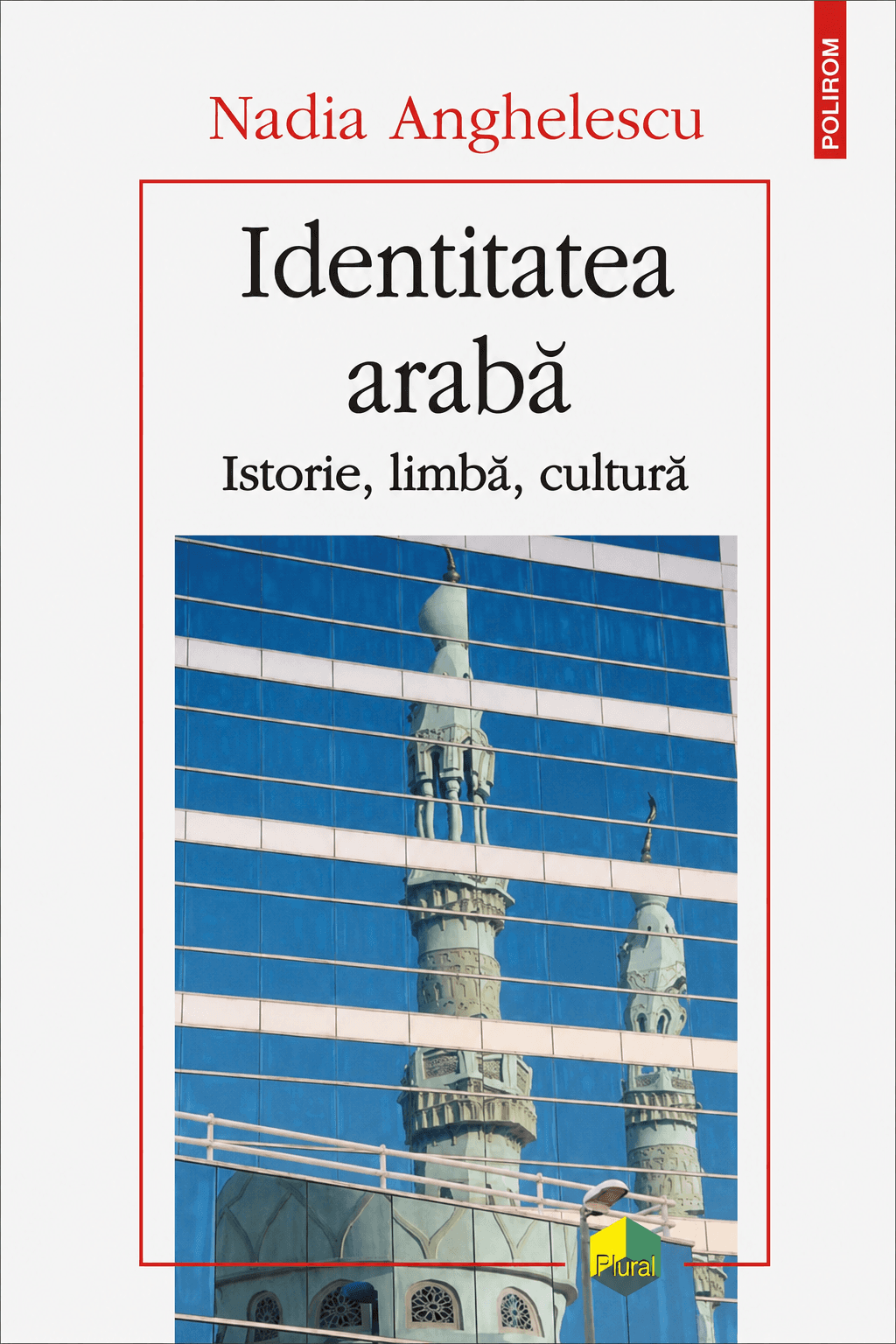 Identitatea Arabă. Istorie, limbă, cultură