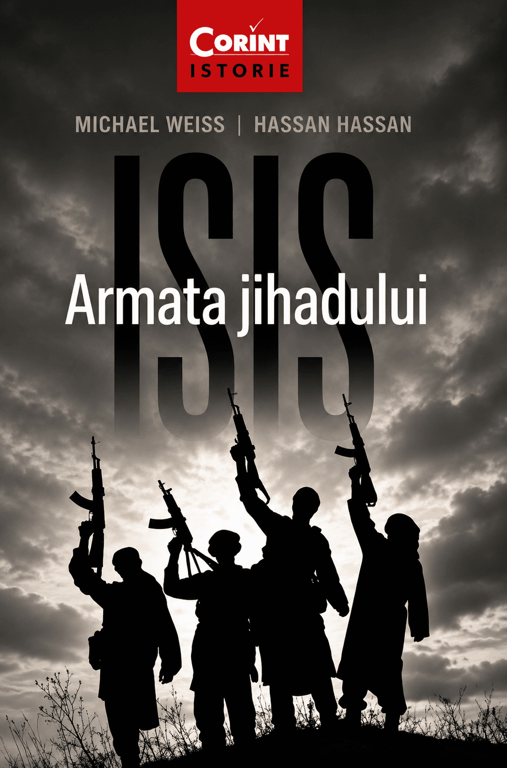 ISIS. Armata Jihadului
