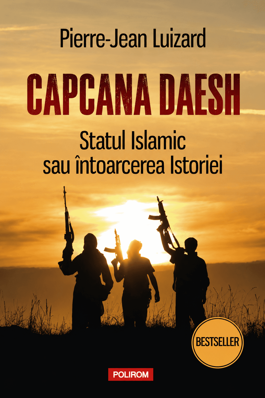 Capcana Daesh. Statul Islamic sau întoarcerea istoriei