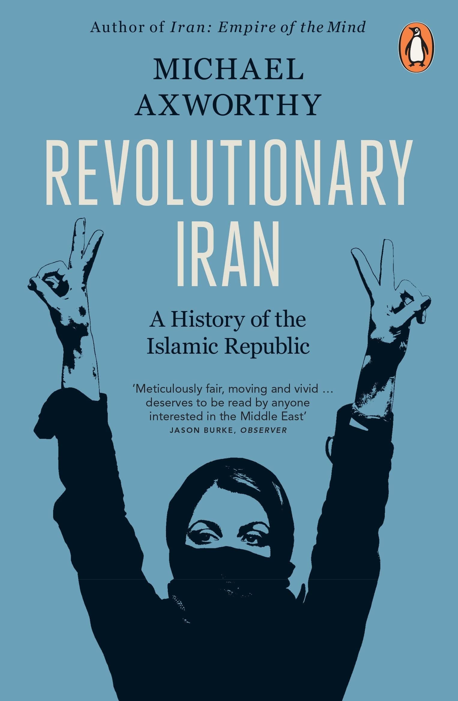 Revolutionary Iran. A History of the Islamic Republic