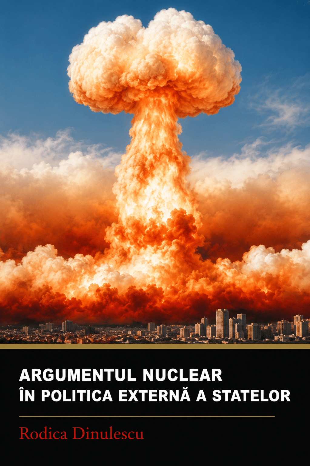 Argumentul Nuclear în Politica Externă a statelor